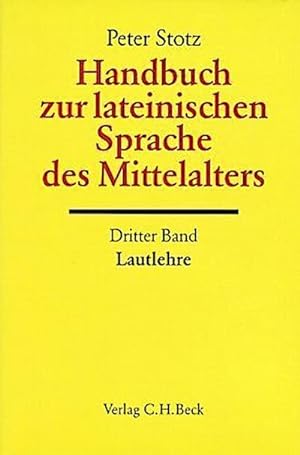 Bild des Verkufers fr Handbuch zur lateinischen Sprache des Mittelalters Bd. 3: Lautlehre. Tl.3 : Lautlehre zum Verkauf von AHA-BUCH GmbH