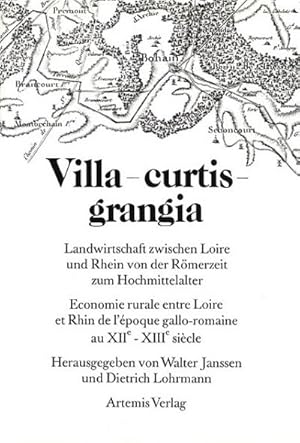 Image du vendeur pour Villa - curtis - grangia : Landwirtschaft zwischen Loire und Rhein von der Rmerzeit zum Hochmittelalter. 16. Deutsch-franzsisches Historikerkolloquium des Deutschen Historischen Instituts Paris. Xanten, 28.9.-1.10.1980. Hrsg.: Deutsches Historisches Institut Paris. Vorwort: Higounet, Charles mis en vente par AHA-BUCH GmbH