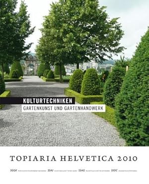 Seller image for Kulturtechniken : Gartenkunst und Gartenhandwerk. Hrsg.: SGGK Schweizerische Gesellschaft fr Gartenkultur for sale by AHA-BUCH GmbH