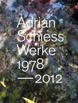 Imagen del vendedor de Adrian Schiess : Nizza schn, 14 . Werke 1978-2012 a la venta por AHA-BUCH GmbH