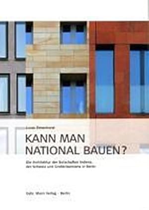 Bild des Verkufers fr Kann man national bauen? : Die Architektur der Botschaften Indiens, der Schweiz und Gro britanniens in Berlin zum Verkauf von AHA-BUCH GmbH