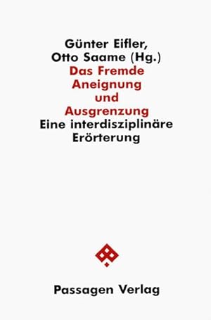 Bild des Verkufers fr Das Fremde - Aneignung und Ausgrenzung : Eine interdisziplinre Errterung zum Verkauf von AHA-BUCH GmbH