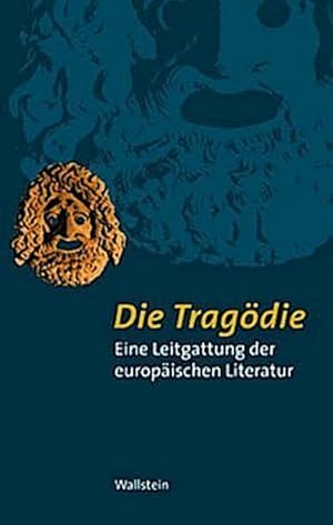 Bild des Verkufers fr Die Tragdie : Eine Leitgattung der europischen Literatur zum Verkauf von AHA-BUCH GmbH