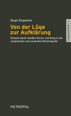 Bild des Verkufers fr Von der Lge zur Aufklrung : Verluste durch "Groen Terror" und Krieg in der sowjetischen und russischen Historiografie zum Verkauf von AHA-BUCH GmbH