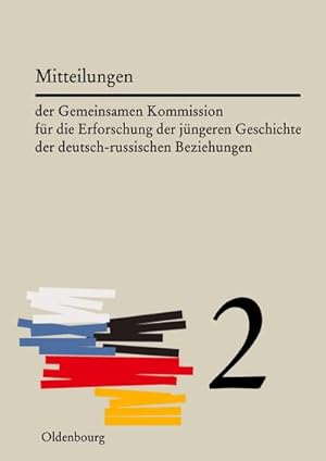Bild des Verk�ufers f�r Mitteilungen der Gemeinsamen Kommission f�r die Erforschung der j�ngeren Geschichte der deutsch-russischen Beziehungen, Band 2, Mitteilungen der Gemeinsamen Kommission f�r die Erforschung der j�ngeren Geschichte der deutsch-russischen Beziehungen Band 2 zum Verkauf von AHA-BUCH GmbH