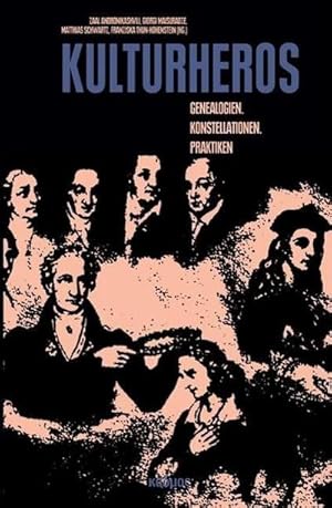 Immagine del venditore per Kulturheros : Genealogien. Konstellationen. Praktiken venduto da AHA-BUCH GmbH