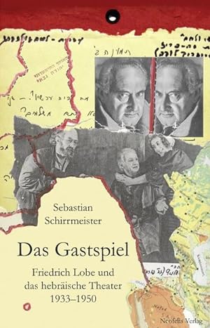 Seller image for Das Gastspiel : Friedrich Lobe und das hebrische Theater 1933-1950 for sale by AHA-BUCH GmbH