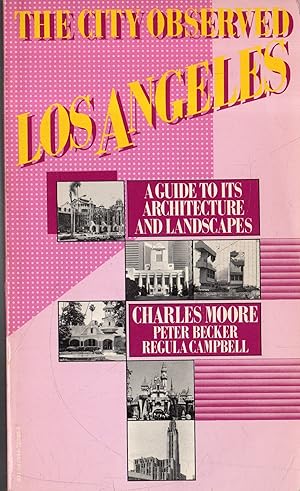 The city observed : Los Angeles : a guide to its architecture and landscapes