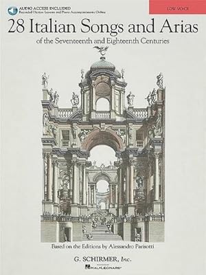 Bild des Verkufers fr 28 Italian Songs & Arias of the 17th & 18th Centuries: Based on the Editions by Alessandro Parisotti Low Voice, Book/Online Audio zum Verkauf von AHA-BUCH GmbH