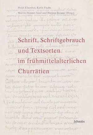 Immagine del venditore per Schrift, Schriftgebrauch und Textsorten im frhmittelalterlichen Churrtien venduto da AHA-BUCH GmbH