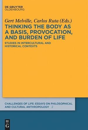 Immagine del venditore per Thinking the body as a basis, provocation and burden of life : Studies in intercultural and historical contexts venduto da AHA-BUCH GmbH