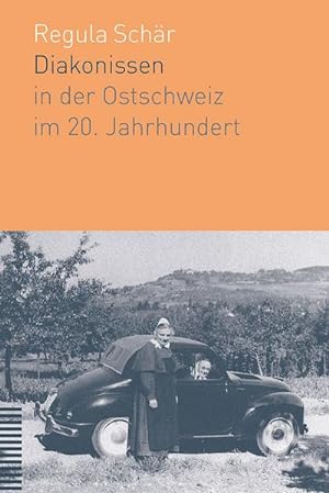 Image du vendeur pour Diakonissen in der Ostschweiz im 20. Jahrhundert mis en vente par AHA-BUCH GmbH