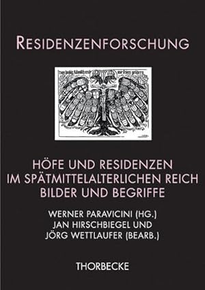 Immagine del venditore per Hfe und Residenzen im sptmittelalterlichen Reich : Bilder und Begriffe venduto da AHA-BUCH GmbH