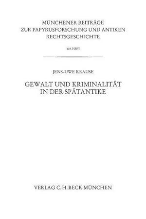 Seller image for Gewalt und Kriminalitt in der Sptantike for sale by AHA-BUCH GmbH