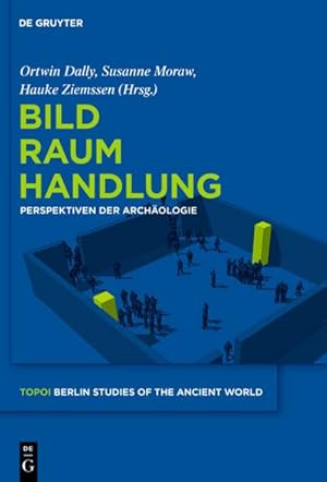 Immagine del venditore per Bild - Raum - Handlung : Perspektiven der Archologie venduto da AHA-BUCH GmbH