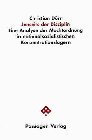 Immagine del venditore per Jenseits der Disziplin : Eine Analyse der Machtordnung in nationalsozialistischen Konzentrationslagern venduto da AHA-BUCH GmbH