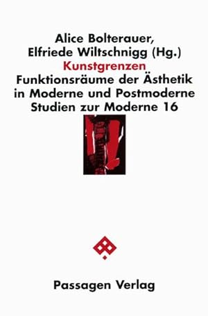 Bild des Verkufers fr Kunstgrenzen : Funktionsrume der sthetik in Moderne und Postmoderne zum Verkauf von AHA-BUCH GmbH