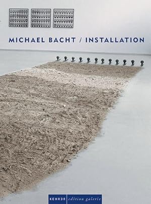 Seller image for Michael Bacht - Installation : Dtsch.-Engl. for sale by AHA-BUCH GmbH