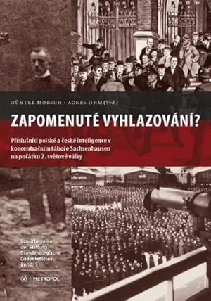 Bild des Verkufers fr Zapomenut vyhlazovn? : Pslunci polsk a esk inteligence v koncentranch tborech Sachsenhausen na potku 2. svtov vlky zum Verkauf von AHA-BUCH GmbH