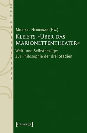 Imagen del vendedor de Kleists ber das Marionettentheater : Welt- und Selbstbezge: Zur Philosophie der drei Stadien a la venta por AHA-BUCH GmbH