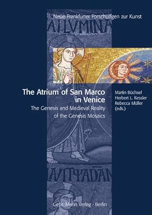 Immagine del venditore per The Atrium of San Marco in Venice : The Genesis and Medieval Reality of the Genesis Mosaics. Hrsg.: Kunstgeschichtliches Institut der Goethe-Universitt Frankfurt am Main venduto da AHA-BUCH GmbH