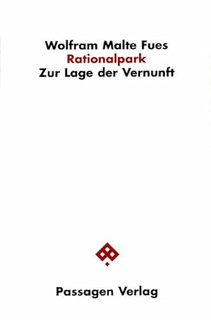 Bild des Verkufers fr Rationalpark : Zur Lage der Vernunft, Passagen Philosophie zum Verkauf von AHA-BUCH GmbH