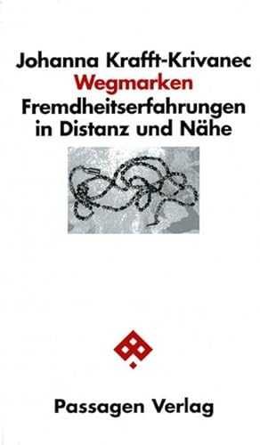Seller image for Wegmarken : Fremdheitserfahrungen in Distanz und Nhe for sale by AHA-BUCH GmbH