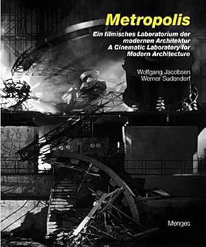 Bild des Verkufers fr Metropolis. Metropolis, A Cinematic Laboratory for Modern Architecture : Ein filmisches Laboratorium der modernen Architektur /A Cinematic Laboratory for Modern Architecture. Text dtsch.-engl. zum Verkauf von AHA-BUCH GmbH