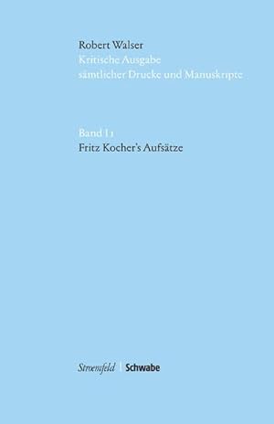 Bild des Verkufers fr Fritz Kocher's Aufstze : Kritische Edition und Reprint der Erstausgabe zum Verkauf von AHA-BUCH GmbH