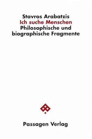Bild des Verkufers fr Ich suche Menschen : Philosophische und biographische Fragmente zum Verkauf von AHA-BUCH GmbH