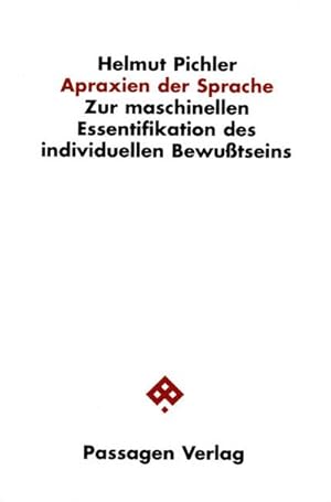 Bild des Verkufers fr Apraxien der Sprache : Zur maschinellen Essentifikation des individuellen Bewusstseins zum Verkauf von AHA-BUCH GmbH