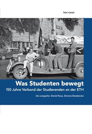 Bild des Verkufers fr Was Studenten bewegt : 150 Jahre Verband der Studierenden an der ETH zum Verkauf von AHA-BUCH GmbH