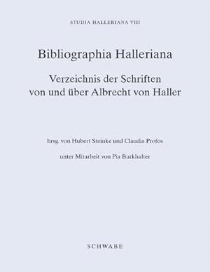 Image du vendeur pour Studia Halleriana / Bibliographia Halleriana : Verzeichnis der Schriften von und ber Albrecht von Haller mis en vente par AHA-BUCH GmbH