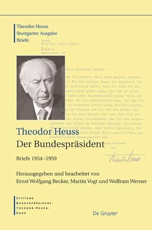 Seller image for Theodor Heuss, 1954?1959, Der Bundesprsident : Briefe 19541959 for sale by AHA-BUCH GmbH