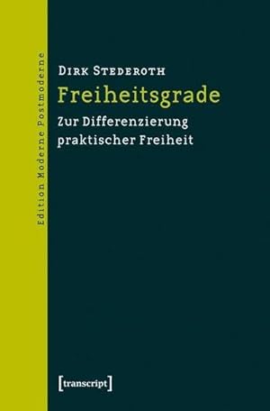 Bild des Verkufers fr Freiheitsgrade : Zur Differenzierung praktischer Freiheit zum Verkauf von AHA-BUCH GmbH