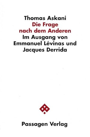 Seller image for Die Frage nach dem Anderen : Im Ausgang von Emmanuel Lvinas und Jacques Derrida. Diss. for sale by AHA-BUCH GmbH