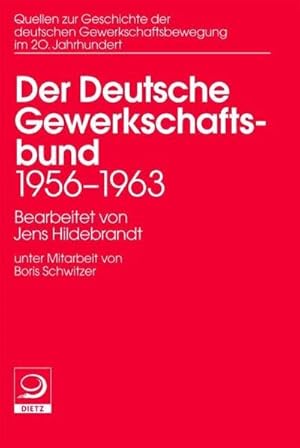 Bild des Verkufers fr Quellen zu Geschichte der deutschen Gewerkschaftsbewegung im 20 Jahrhundert : 1956-1963 zum Verkauf von AHA-BUCH GmbH