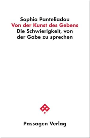 Bild des Verkufers fr Von der Kunst des Gebens : Die Schwierigkeit, von der Gabe zu sprechen zum Verkauf von AHA-BUCH GmbH