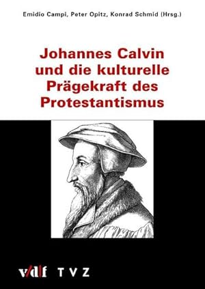 Seller image for Johannes Calvin und die kulturelle Prgekraft for sale by AHA-BUCH GmbH