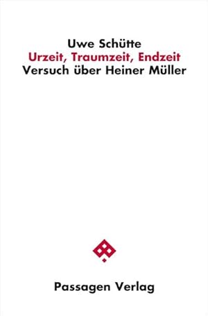 Seller image for Urzeit, Traumzeit, Endzeit : Versuch ber Heiner Mller for sale by AHA-BUCH GmbH