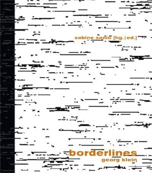 Seller image for Georg Klein : Borderlines. Auf der Grenze for sale by AHA-BUCH GmbH