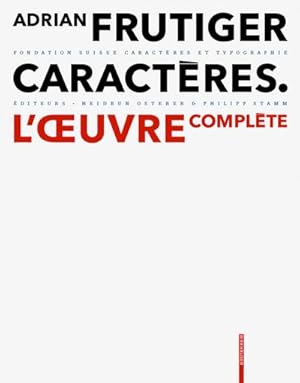 Bild des Verkufers fr Adrian Frutiger - Caractres : L' Oeuvre Complte zum Verkauf von AHA-BUCH GmbH