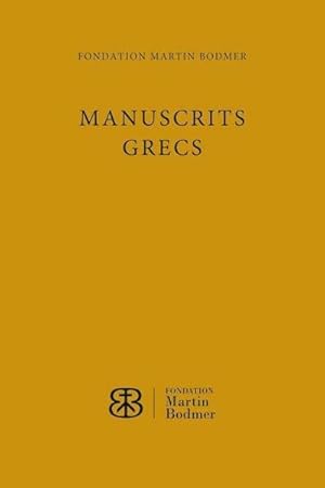 Image du vendeur pour Andrist, P: Manuscrits grecs de la Fondation Martin Bodmer mis en vente par AHA-BUCH GmbH