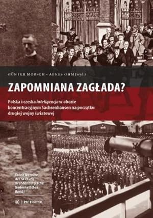 Bild des Verkufers fr Zapomniana zaglada? : Polska i czeska inteligencja w obozie koncentracyjnym Sachsenhausen na poczatku drugiej wojny swiatowej zum Verkauf von AHA-BUCH GmbH