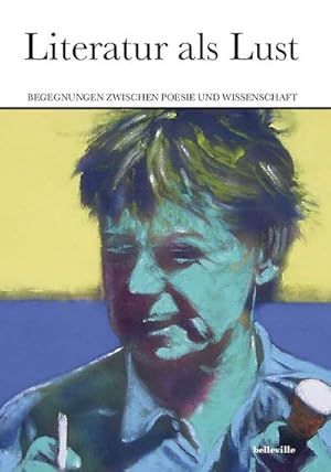 Seller image for Literatur als Lust : Begegnungen zwischen Poesie und Wissenschaft. Festschrift fr Thomas Anz zum 60. Geburtstag for sale by AHA-BUCH GmbH