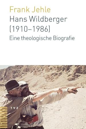 Bild des Verkufers fr Hans Wildberger (1910-1986) : Eine theologische Biografie zum Verkauf von AHA-BUCH GmbH