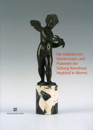 Immagine del venditore per Die italienischen Kleinbronzen und Plaketten der Stiftung Kunsthaus Heylshof in Worms venduto da AHA-BUCH GmbH
