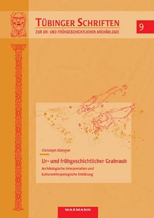 Seller image for Ur- und frhgeschichtlicher Grabraub : Archologische Interpretation und kulturanthropologische Erklrung. Dissertationsschrift for sale by AHA-BUCH GmbH