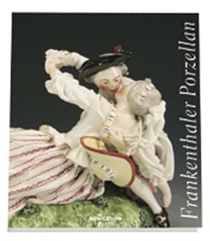 Bild des Verkufers fr Frankenthaler Porzellan : Der Bestand der Groherzoglich-Hessischen Porzellansammlung Darmstadt zum Verkauf von AHA-BUCH GmbH