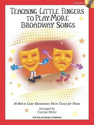 Bild des Verkufers fr Teaching Little Fingers to Play More Broadway Songs: Mid to Later Elementary Level zum Verkauf von AHA-BUCH GmbH